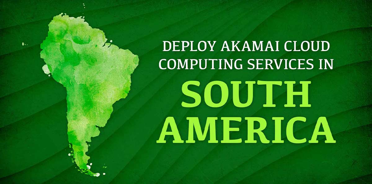 Bereitstellung von Akamai Cloud Computing Services in Südamerika