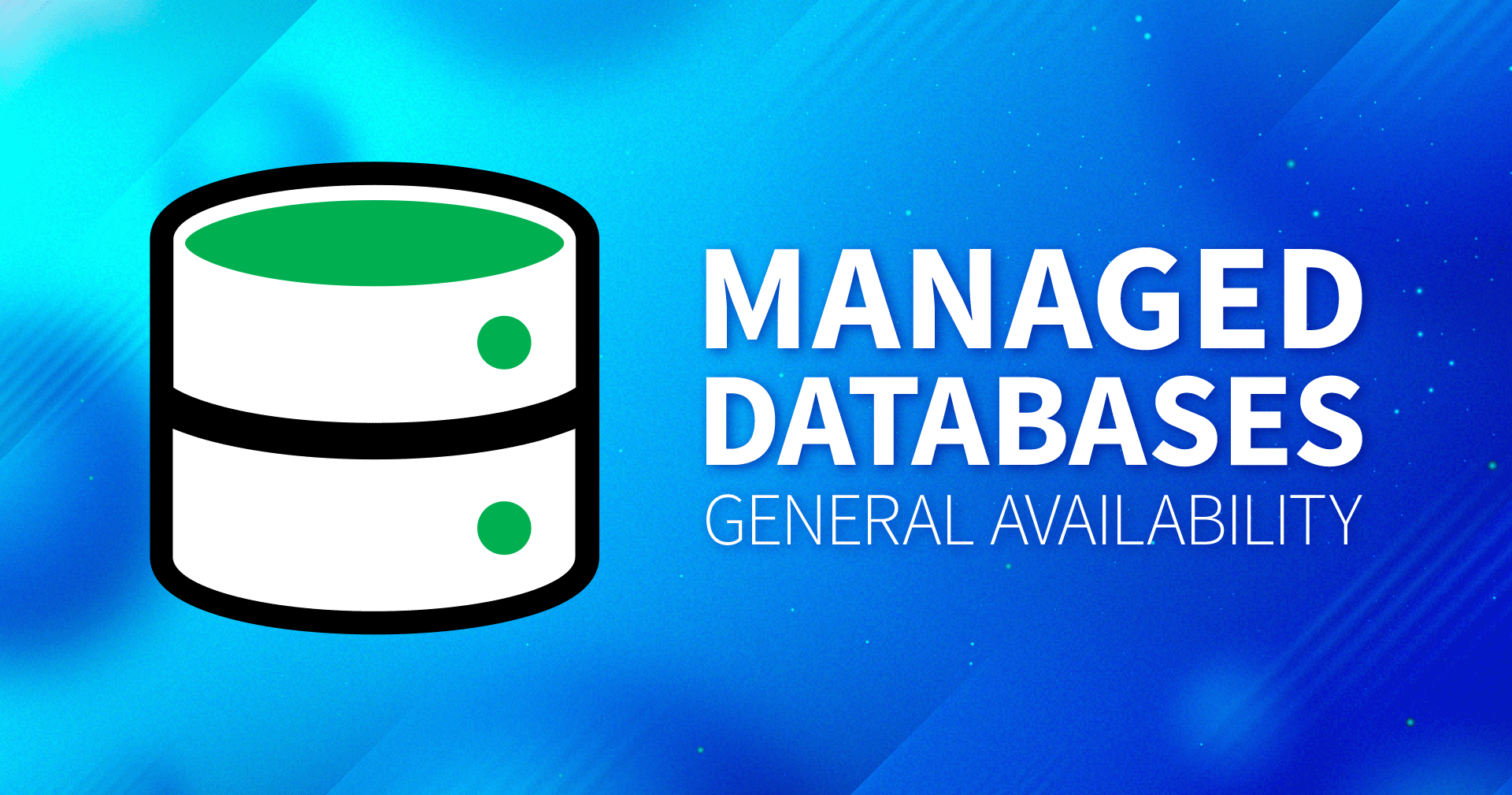 Managed Databases General Availability